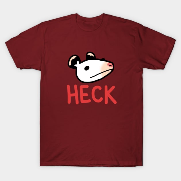 heck T-Shirt by Possum Mood